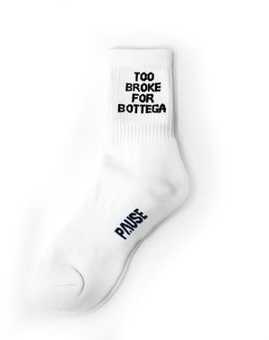 PAUSE 'Too Broke For Bottega' Socks